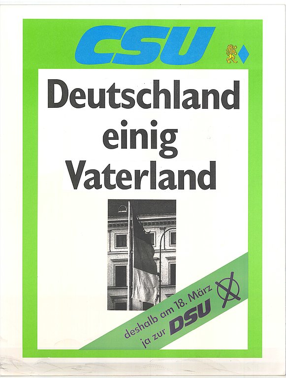 CSU-Plakat zur Unterstützung der DSU bei der Volkskammerwahl in der DDR 1990